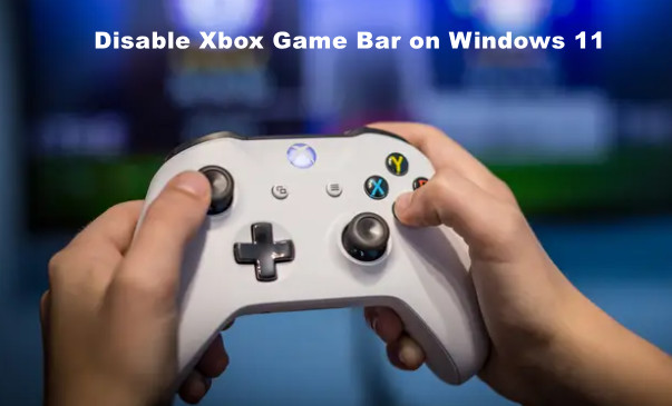 How to Disable Xbox Game Bar on Windows 11 & 10 (Step by Step Guide) 1