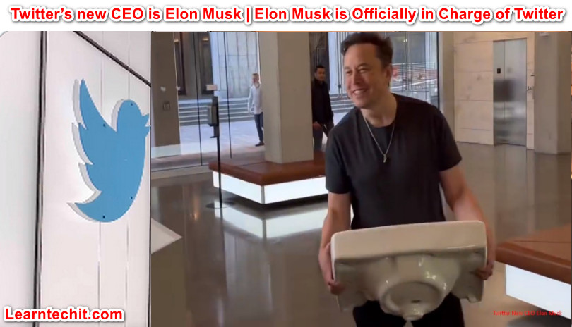 Twitter’s new CEO is Elon Musk | Elon Musk is Officially in Charge of Twitter